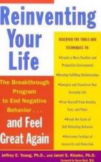 Reinventing Your Life : The Breakthough Program to End Negative Behavior...and FeelGreat Again