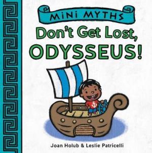 MINI MYTHS : DON'T GET LOST , ODYSSEUS! Paperback