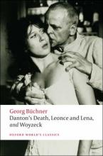 OXFORD WORLD CLASSICS: DANTON'S DEATH, LEONCE AND LENA & WOYZECK Paperback B FORMAT