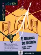 AVENTURA JOVEN : EL FANTASMA DEL INSTITUTO (+ CD)