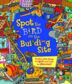 SPOT THE BIRD ON THE BUILDING SITE  Paperback