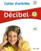 DECIBEL 1 A1 CAHIER (+ CD)