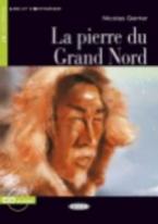 LES 1: LA PIERRE DU GRAND NORD (+ CD)