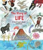 THE STORY OF LIFE: A FIRST BOOK ABOUT EVOLUTION Paperback