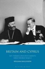 BRITAIN AND CYPRUS :KEY THEMES AND DOCUMENTS SINCE WORLD WAR II  HC