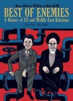 Best of Enemies : A History of US and Middle East Relations