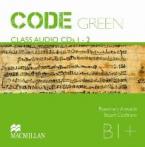 CODE GREEN B1+ CD AUDIO CLASS