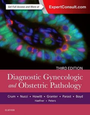 DIAGNOSTIC GYNECOLOGIC AND OBSTETRIC PATHOLOGY 3TH ED HC