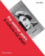 THE WEIMAR YEARS : A CULTURE CUT SHORT Paperback