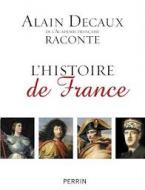 ALAIN DECAUX RACONTE L'HISTOIRE DE FRANCE POCHE