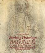 Working Drawings of Icon painters after the Fall of Constantinopolis. The Andreas Xyngopoulos portfolio at the Benaki Museum