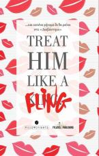 Treat Him like a Fling