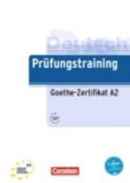 PRUEFUNGSTRAINING A2 GOETHE-ZERTIFIKAT A2 (+ CD)