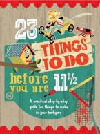 23 THINGS TO DO BEFORE YOU ARE 11 1/2  Paperback