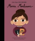 LITTLE PEOPLE, BIG DREAMS : MARIA MONTESSORI Paperback