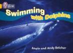 COLLINS BIG CAT : SWIMMING WITH DOLPHINS BAND 09/GOLD PB