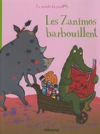 LA MINUTE DU PAPILLON: LES ZANIMOS BARBOUILLENT Paperback