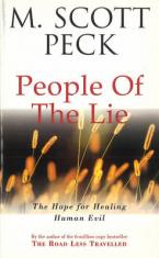 THE PEOPLE OF THE LIE: HOPE FOR HEALING HUMAN EVIL Paperback