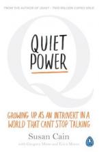 QUIET POWER : THE POWER OF INTROVERTS IN A WORLD THAT CAN'T STOP TALKING Paperback