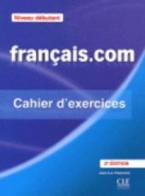 FRANCAIS.COM DEBUTANT CAHIER 2ND ED