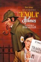 LES ENQUÊTES D'ENOLA HOLMES TOME 1 - LA DOUBLE DISPARITION