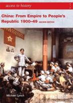 ACCESS TO HISTORY : CHINA :FROM EMPIRE TO PEOPLE'S REPUBLIC Paperback