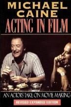 ACTING IN FILM : AN ACTOR'S TAKE ON MOVIETAKING Paperback