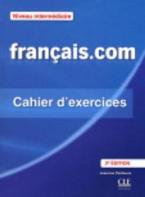 FRANCAIS.COM INTERMEDIAIRE CAHIER 2ND ED