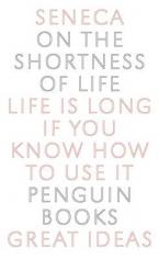 PENGUIN GREAT IDEAS : ON THE SHORTNESS OF LIFE Paperback A FORMAT