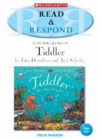 READ & RESPOND : ACTIVITIES BASED ON TIDDLER BY JULIA DONALDSON AND AXEL SCHEFFLER PB