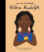 LITTLE PEOPLE, BIG DREAMS : WILMA RUDOLPH Paperback