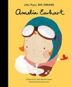 LITTLE PEOPLE, BIG DREAMS : AMELIA EARHART HC