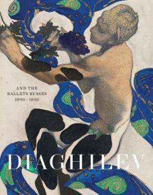 DIAGHILEV, AND THE GOLDEN AGE OF THE BALLETS RUSSES 1909 - 1929 Paperback