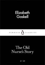 LITTLE BLACK CLASSICS : THE OLD NURSE'S STORY Paperback