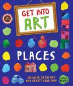 GET INTO ART: PLACES Paperback