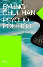 PSYCHOPOLITICS : NEOLIBERALISM AND NEW TECHNOLOGIES OF POWER Paperback