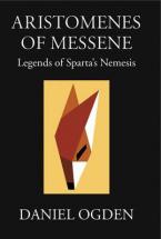 ARISTOMENES OF MESSENE : LEGENDS OF SPARTA'S NEMESIS HC