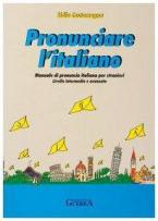 PRONUNCIARE L'ITALIANO