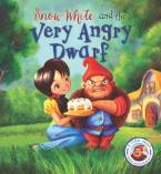 FAIRYTALES GONE WRONG : SNOW WHITE AND THE VERY ANGRY DWARF : A STORY ABOUT ANGER MANAGEMENT Paperback