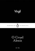 LITTLE BLACK CLASSICS : O CRUEL ALEXIS Paperback