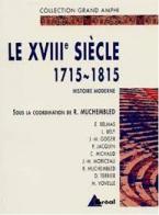 HISTOIRE MODERNE. LE XVIIIE SIÈCLE, 1715-1815 Paperback BIG FORMAT