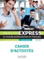 OBJECTIF EXPRESS 1 A1 + A2 CAHIER N/E