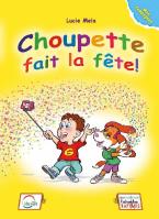 CHOUPETTE FAIT LA FETE! COMPAGNON