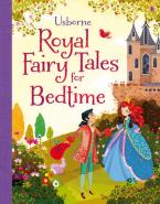 USBORNE ROYAL FAIRY TALES FOR BEDTIME HC