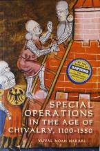 SPECIAL OPERATIONS IN THE AGE OF CHIVALRY 1100-1550 Paperback