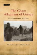 THE CHAM ALBANIANS OF GREECE : A DOCUMENTARY HISTORY HC