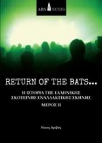 Return of the Bats...