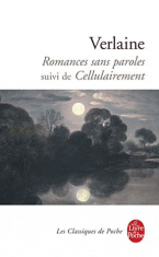 Romances Sans Paroles Suivi de Cellulairement