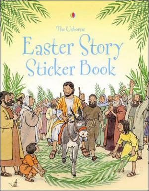 USBORNE BIBLE STORIES : EASTER STORY STICKER BOOK Paperback