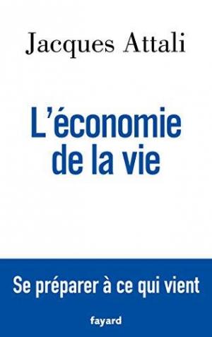 L'ECONOMIE DE LA VIE - SE PREPARER A CE QUI VIENT HC